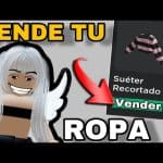 Cómo vender la ropa en Roblox: guía definitiva para creadores